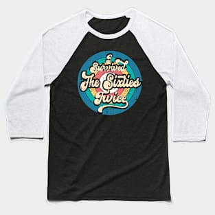 i survived the sixties twice Baseball T-Shirt